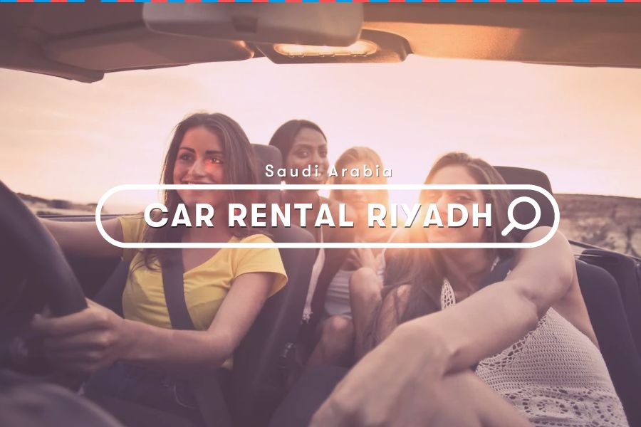 Saudi Arabia Guide: Car Rental in Riyadh is made easy with Enterprise