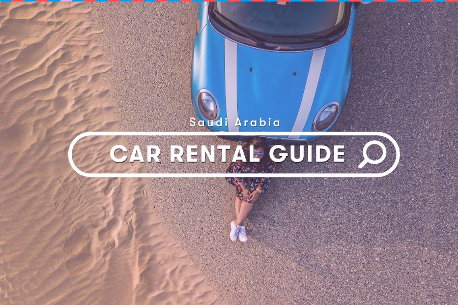 Saudi Arabia Guide: Your Guide to Renting a Car in Jeddah
